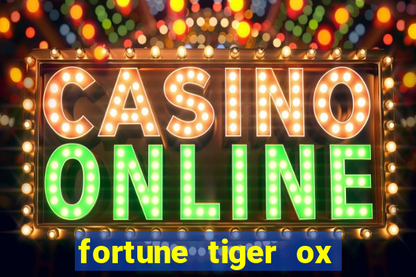 fortune tiger ox demo grátis